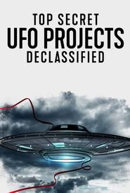 Top Secret UFO Projects: Declassified