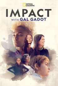 National Geographic Presents: Impact with Gal Gadot