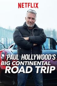 Paul Hollywood's Big Continental Road Trip