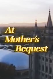 At Mother's Request