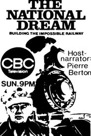 The National Dream: Building the Impossible Railway