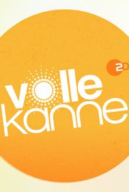 Volle Kanne