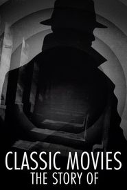 Classic Movies: The Story Of