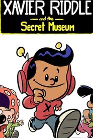 Xavier Riddle and the Secret Museum