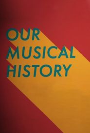 Our Musical History
