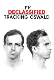 JFK Declassified: Tracking Oswald
