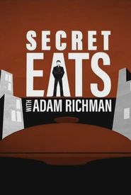 Secret Eats with Adam Richman