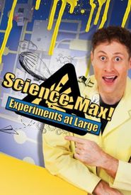 Science Max: Experiments at Large