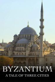 Byzantium a Tale of Three Cities