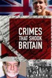 Crimes That Shook Britain