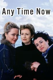 Any Time Now