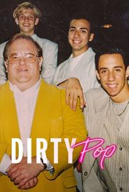 Dirty Pop: The Boy Band Scam
