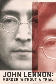 John Lennon: Murder Without a Trial