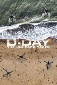 D-Day: The Unheard Tapes