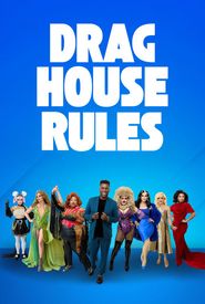 Drag House Rules