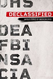Declassified: Untold Stories of American Spies