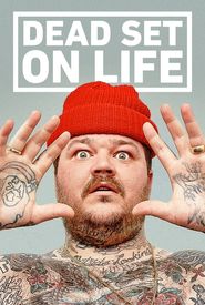 Dead Set on Life