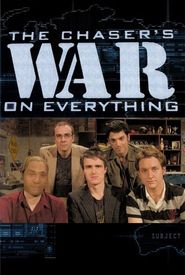 The Chaser's War on Everything