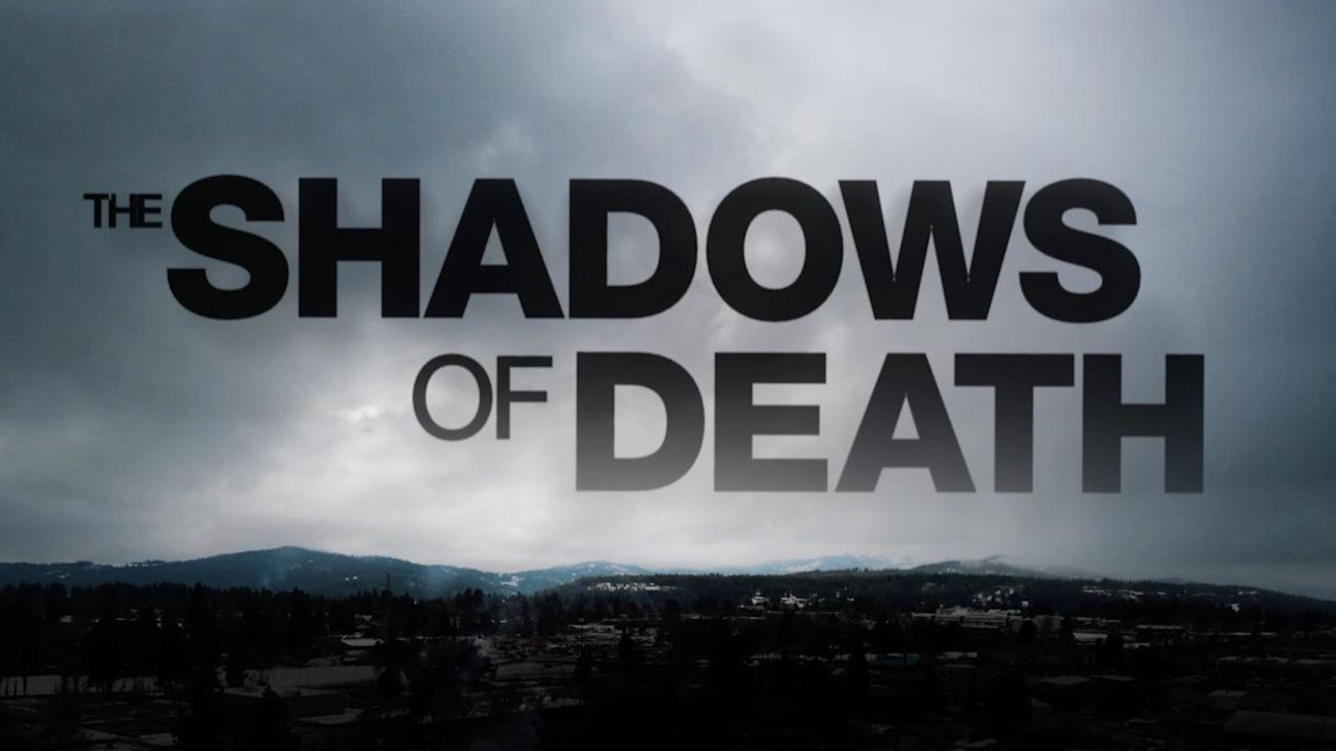 The Shadows of Death background