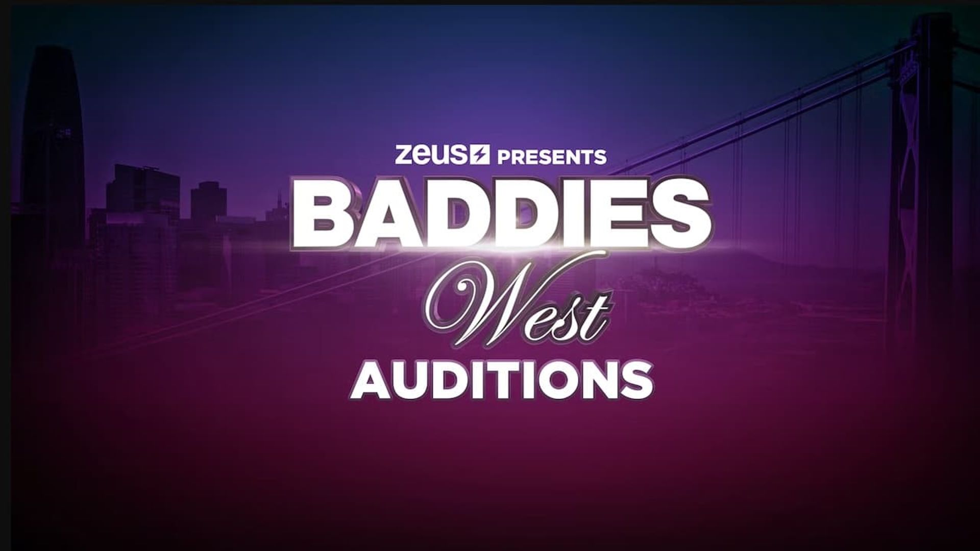 Baddies West Auditions background
