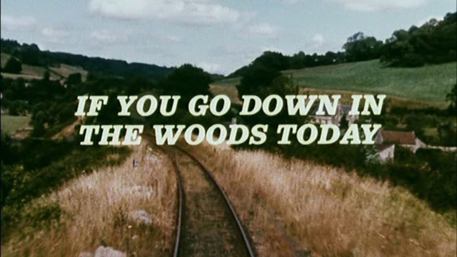 If You Go Down in the Woods Today background