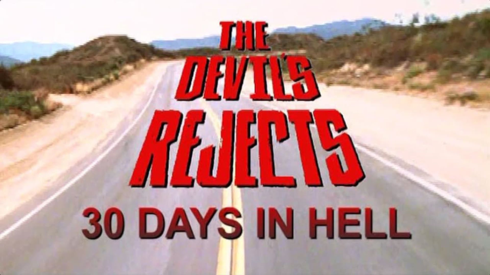 30 Days in Hell: The Making of 'The Devil's Rejects' background