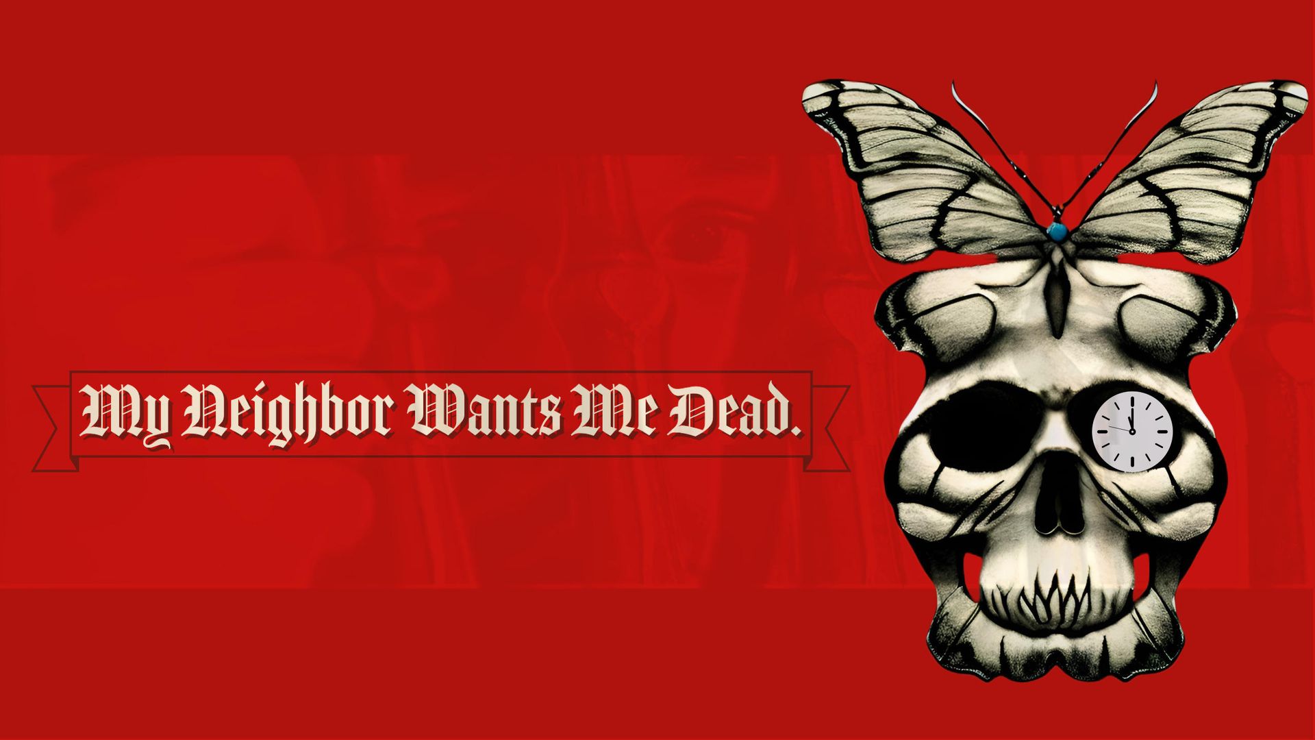 My Neighbor Wants Me Dead background