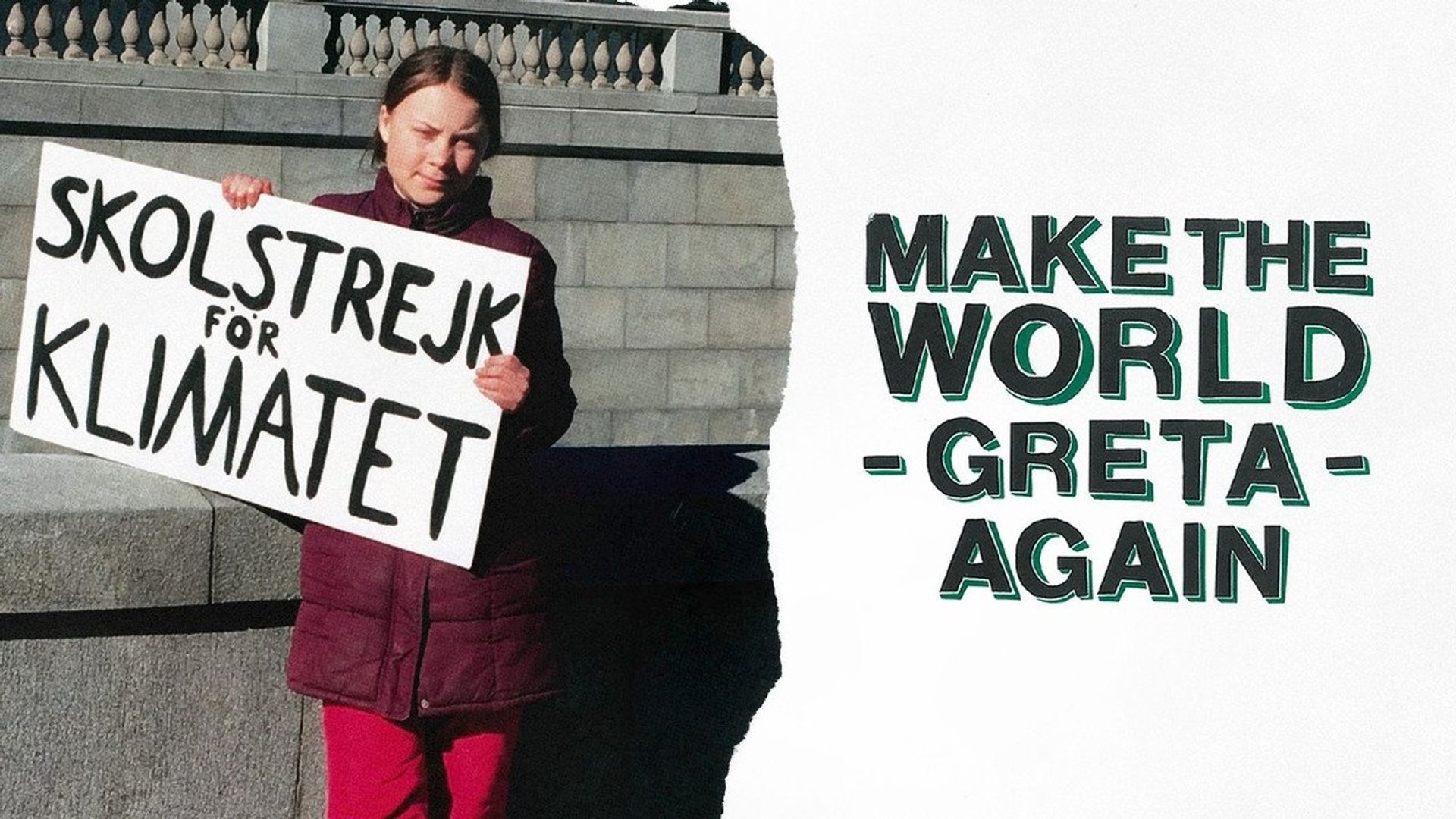 Make the World Greta Again background