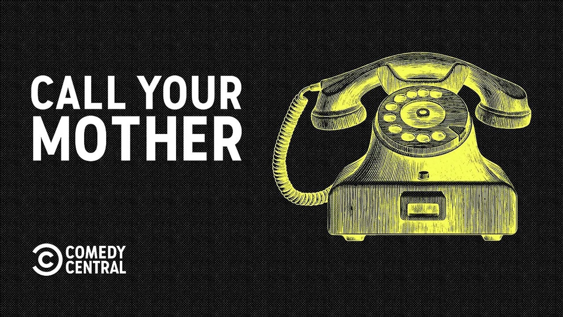 Call Your Mother background