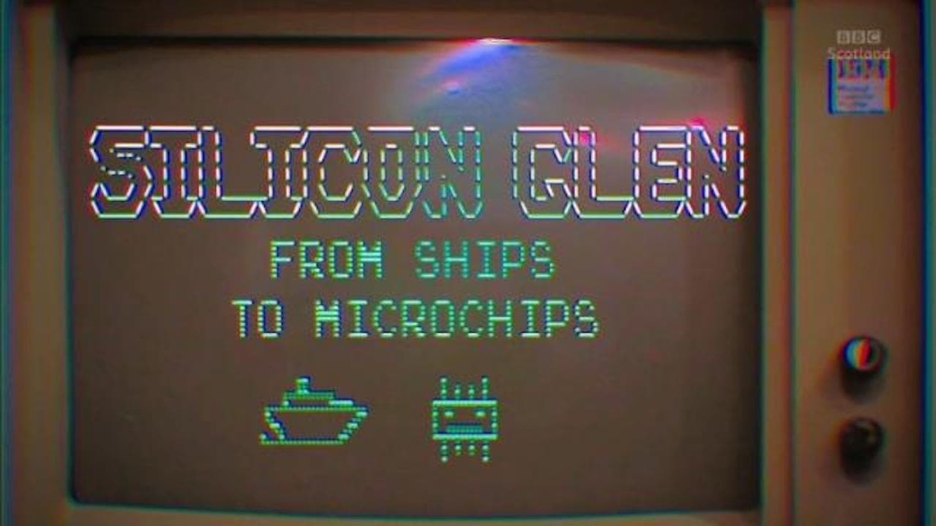 Silicon Glen: From Ships to Microchips background
