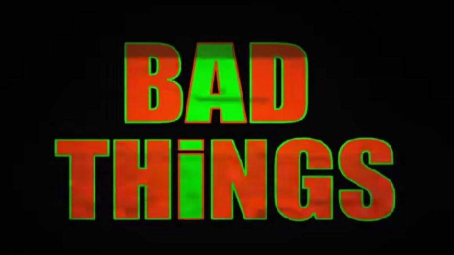 Bad Things background
