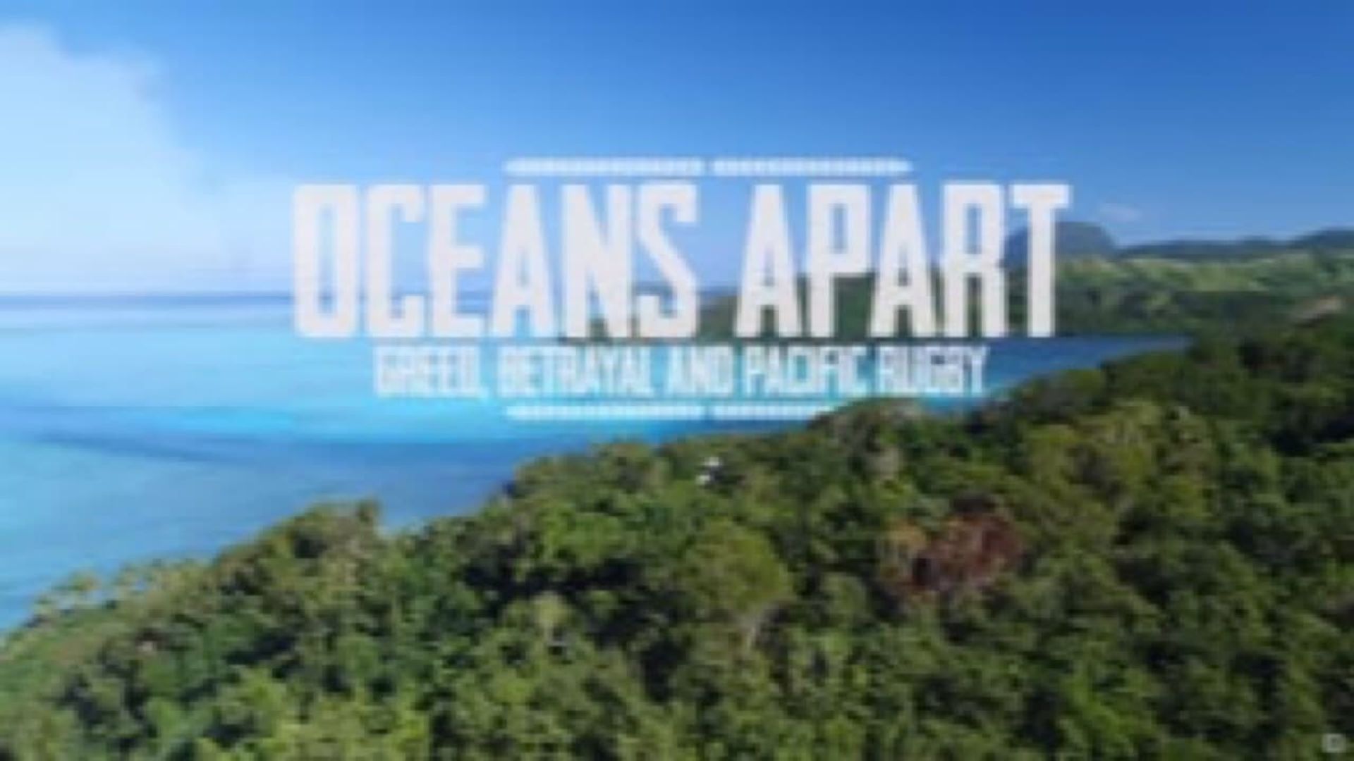 Oceans Apart: Greed, Betrayal and Pacific Island Rugby background