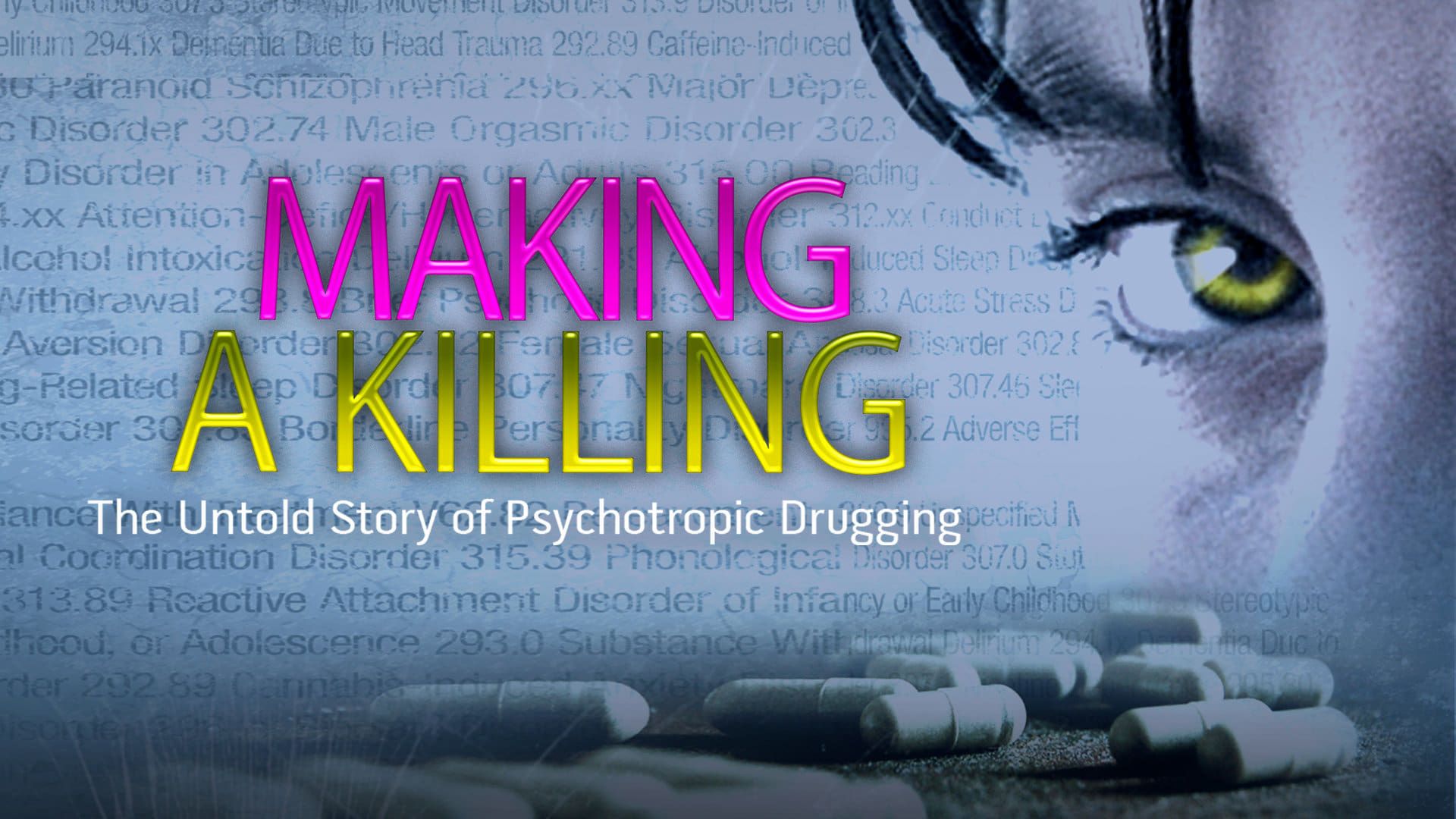 Making a Killing: The Untold Story of Psychotropic Drugging background