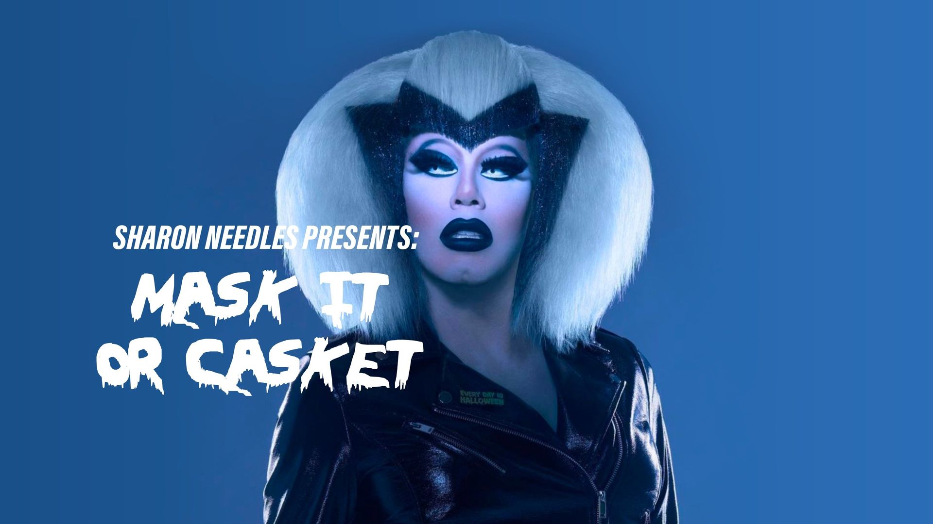 Sharon Needles Presents: Mask It or Casket background