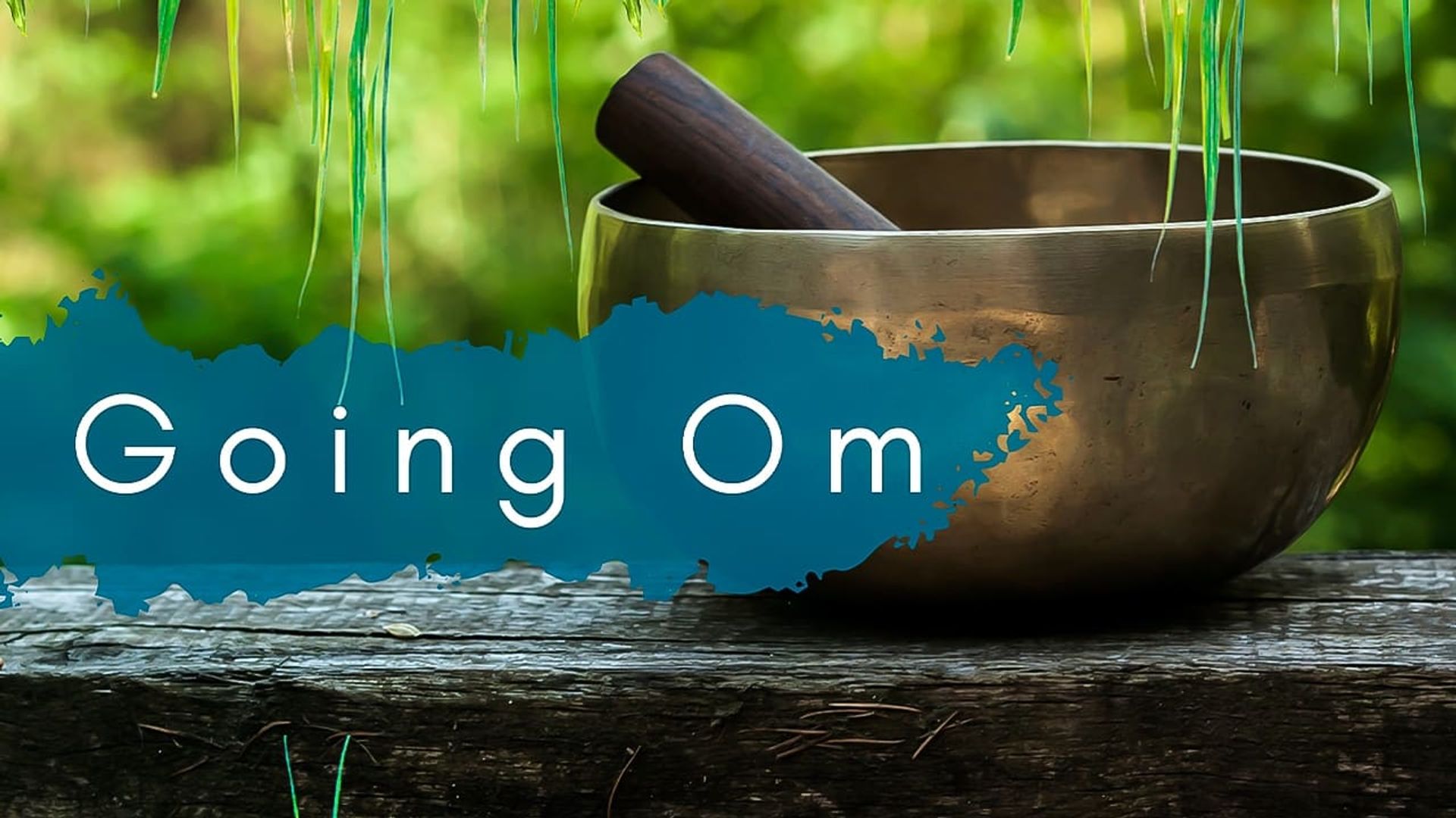 Going Om background