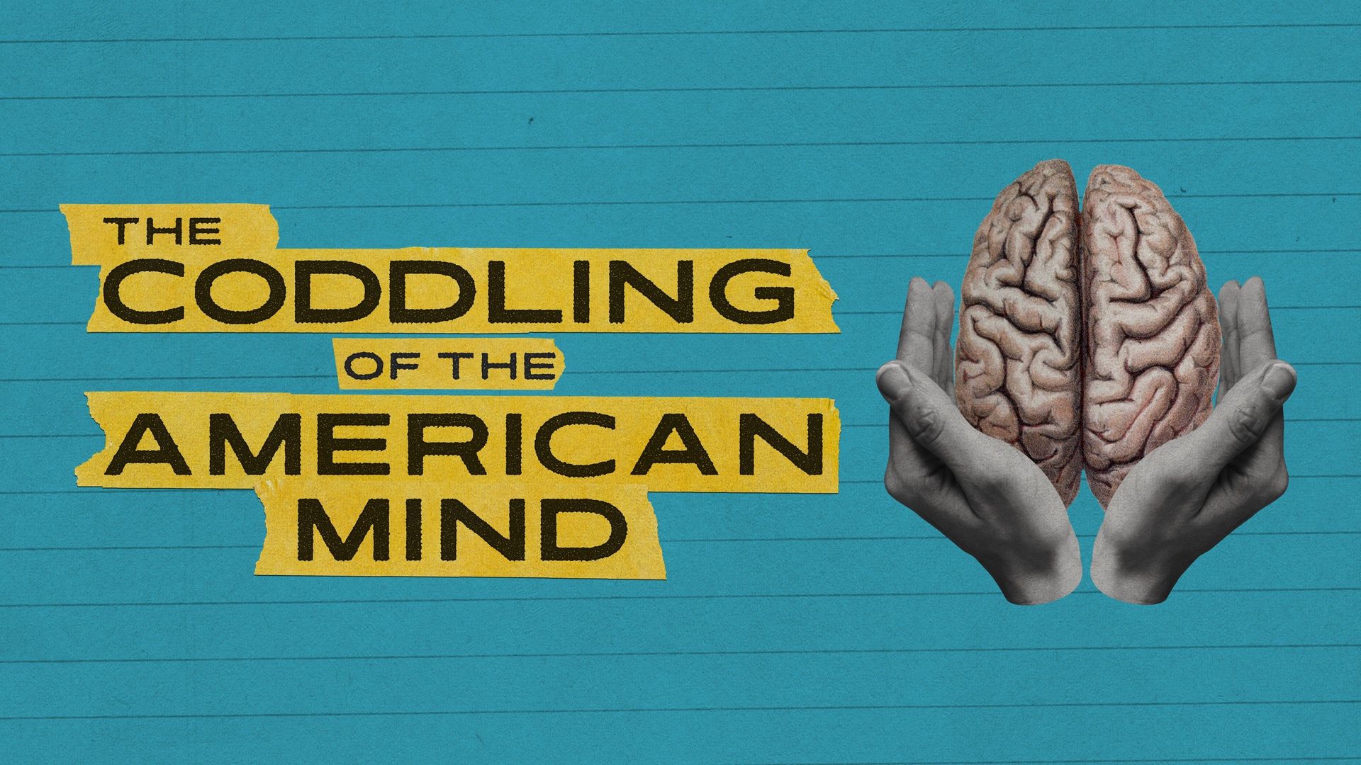 The Coddling of the American Mind background