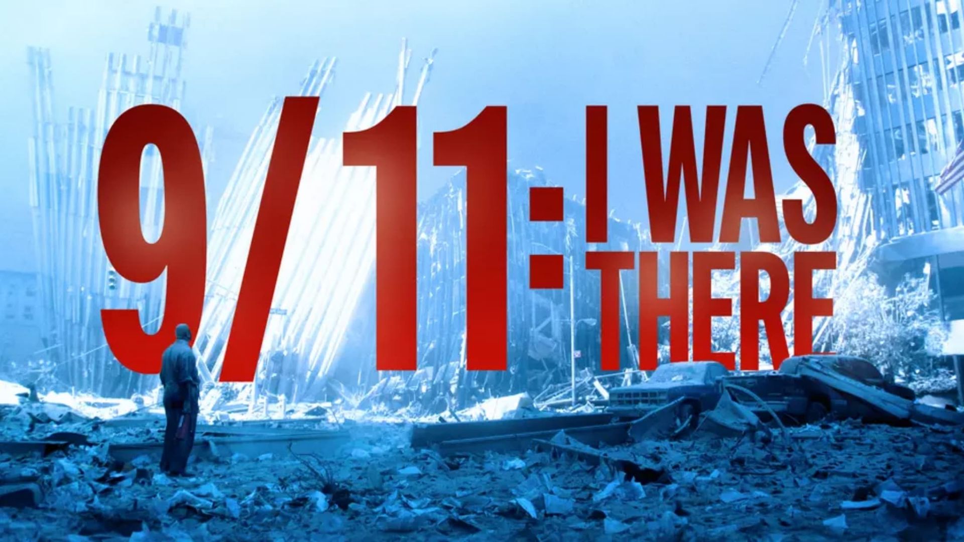 9/11: I Was There background