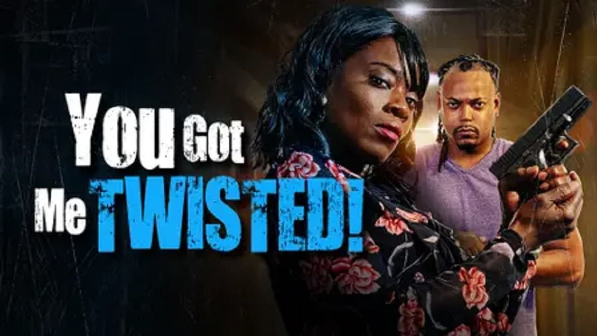 You Got Me Twisted! background