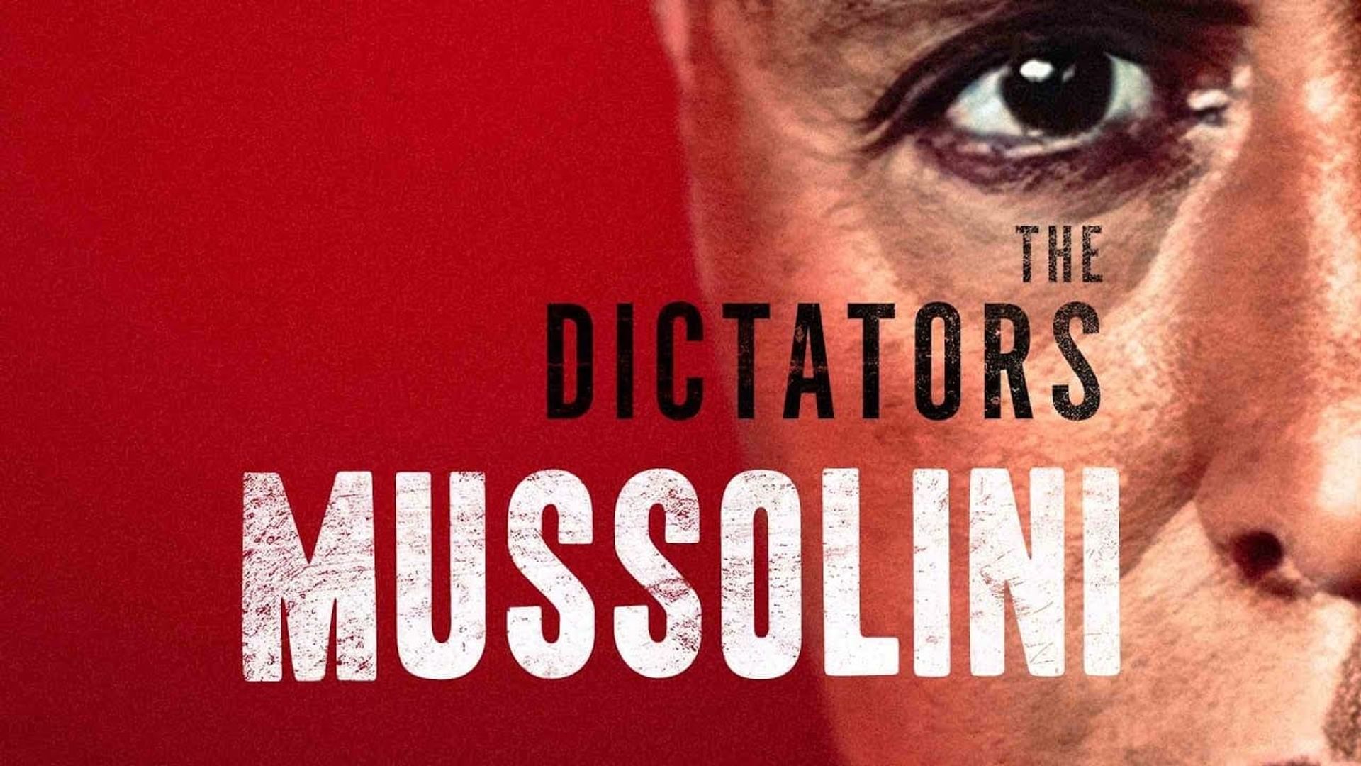 The Dictators: Mussolini background