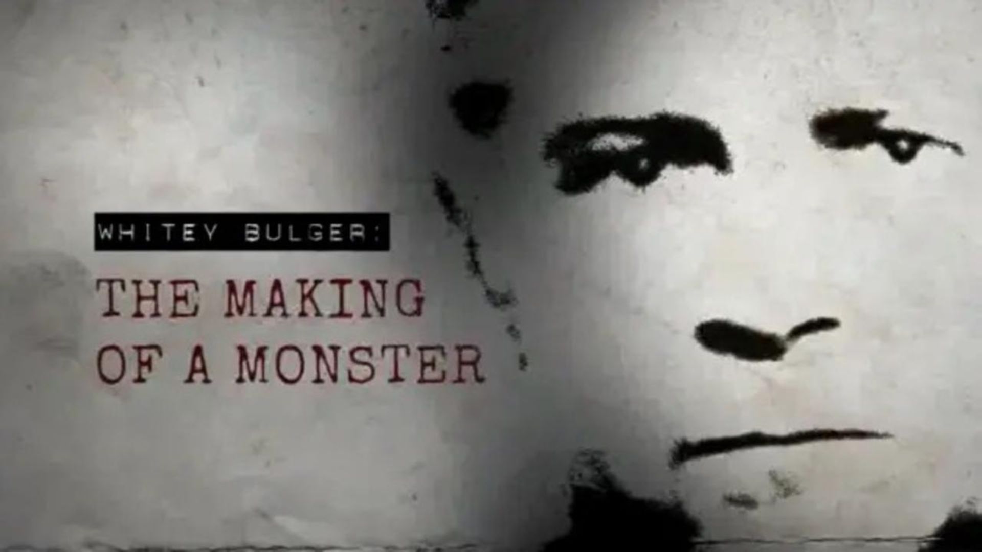 Whitey Bulger: The Making of a Monster background