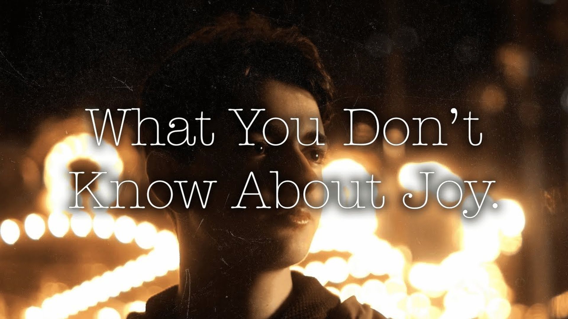 What You Don't Know About Joy background