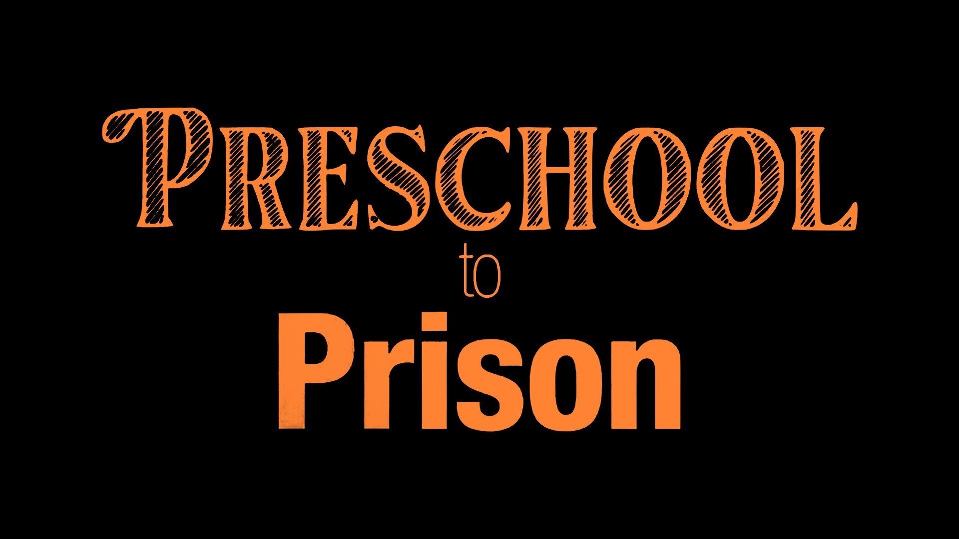 Preschool to Prison background
