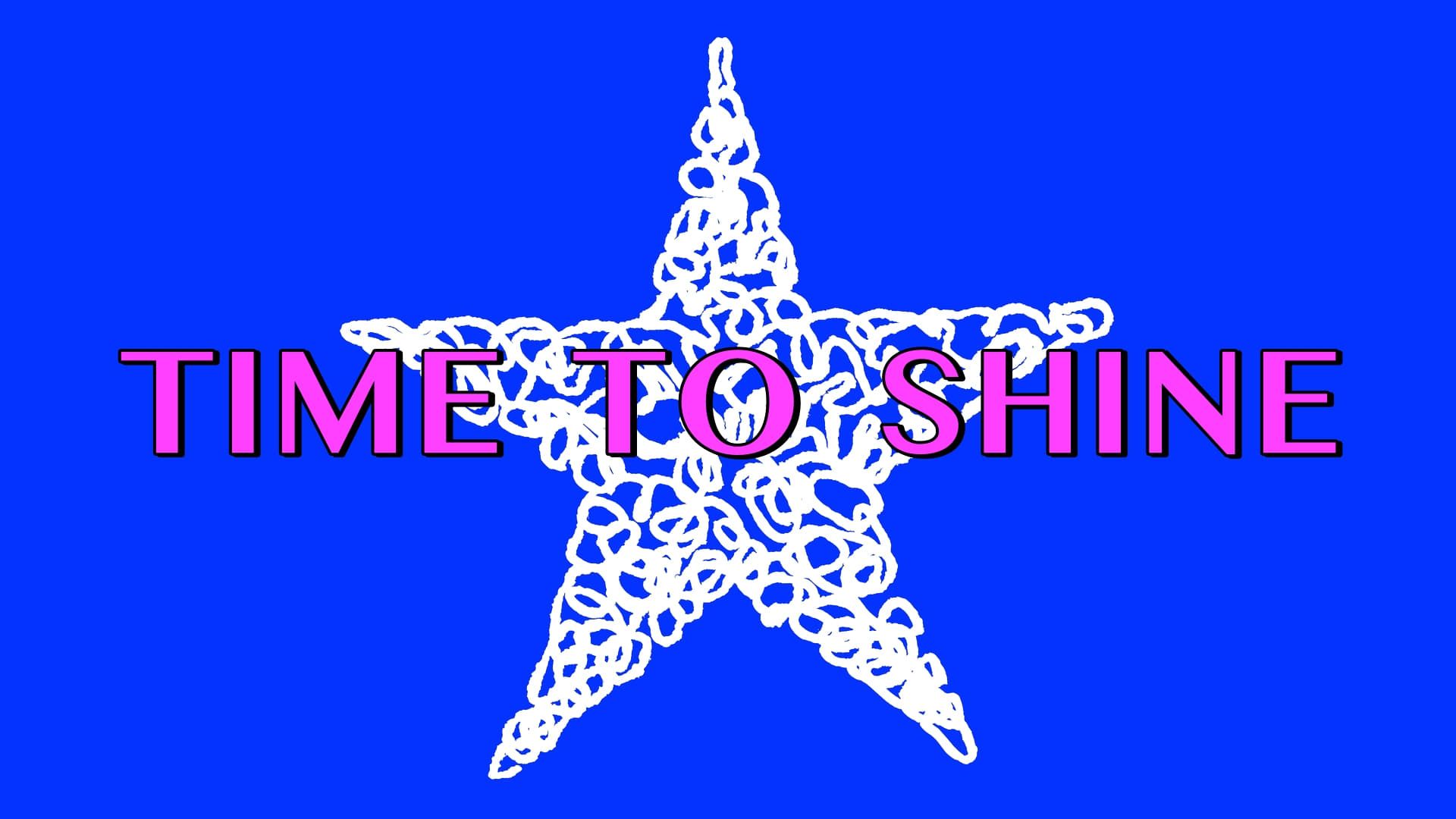 Time to Shine background
