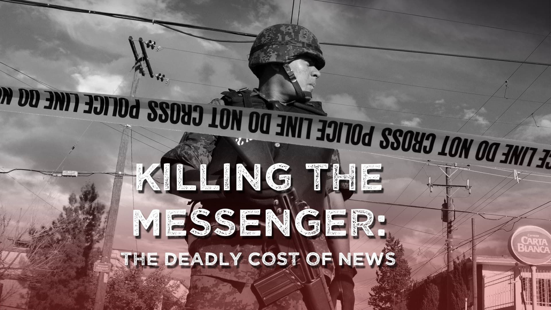 Killing the Messenger: The Deadly Cost of News background