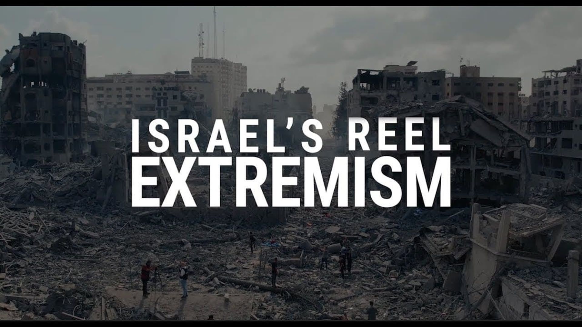 Israel's Reel Extremism background