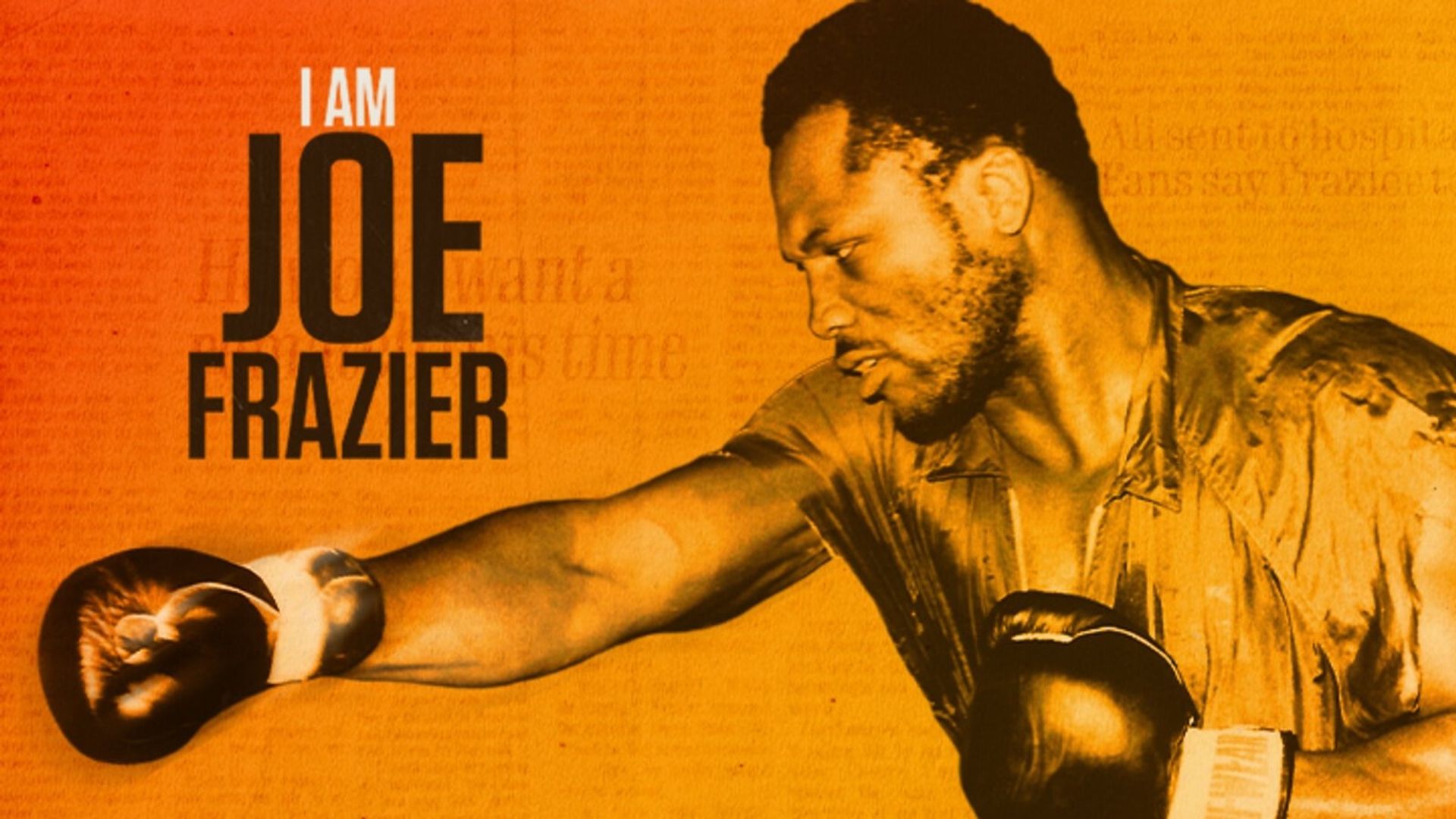 I Am Joe Frazier background