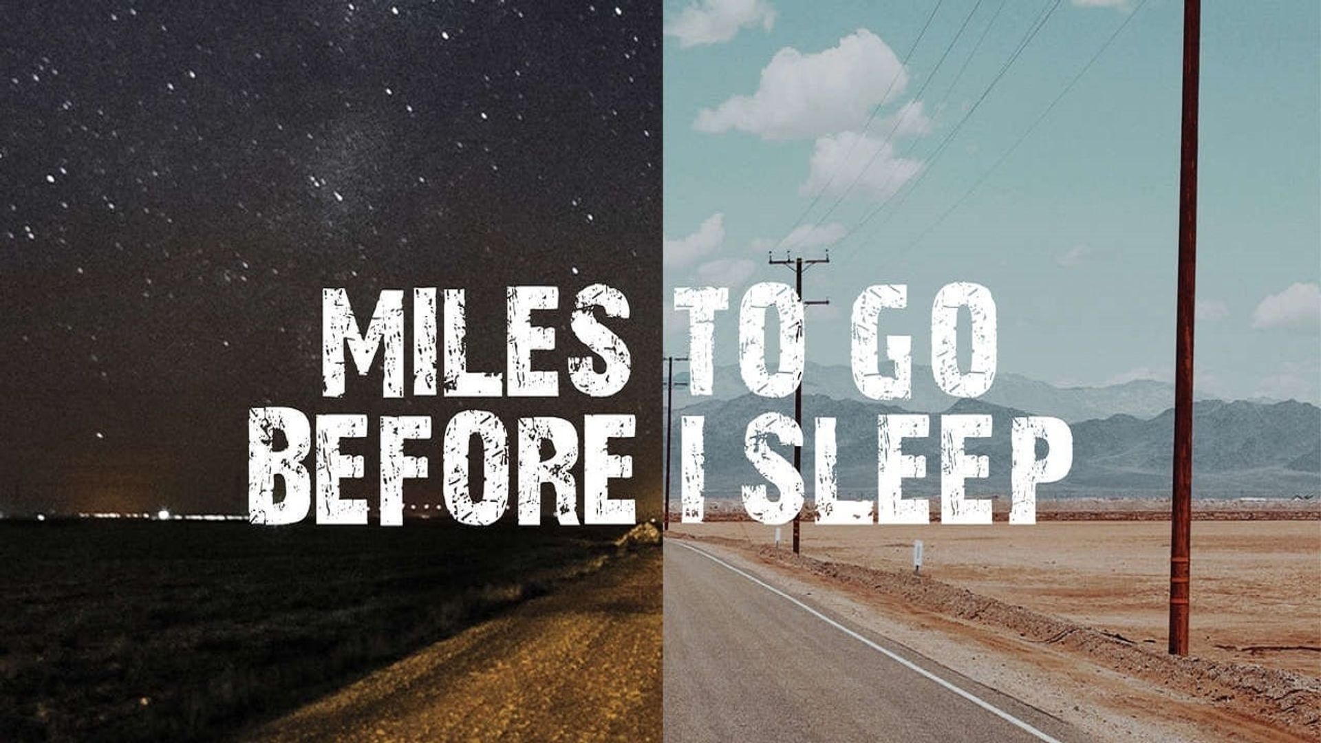 Miles to Go Before I Sleep background