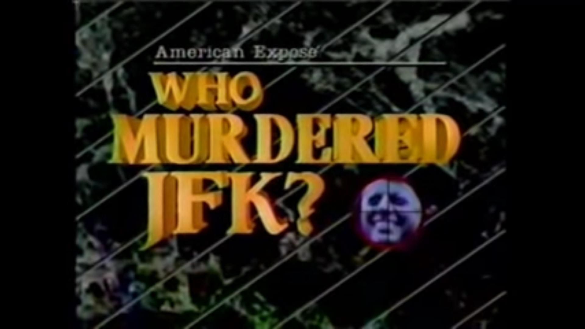 American Expose: Who Murdered JFK? background