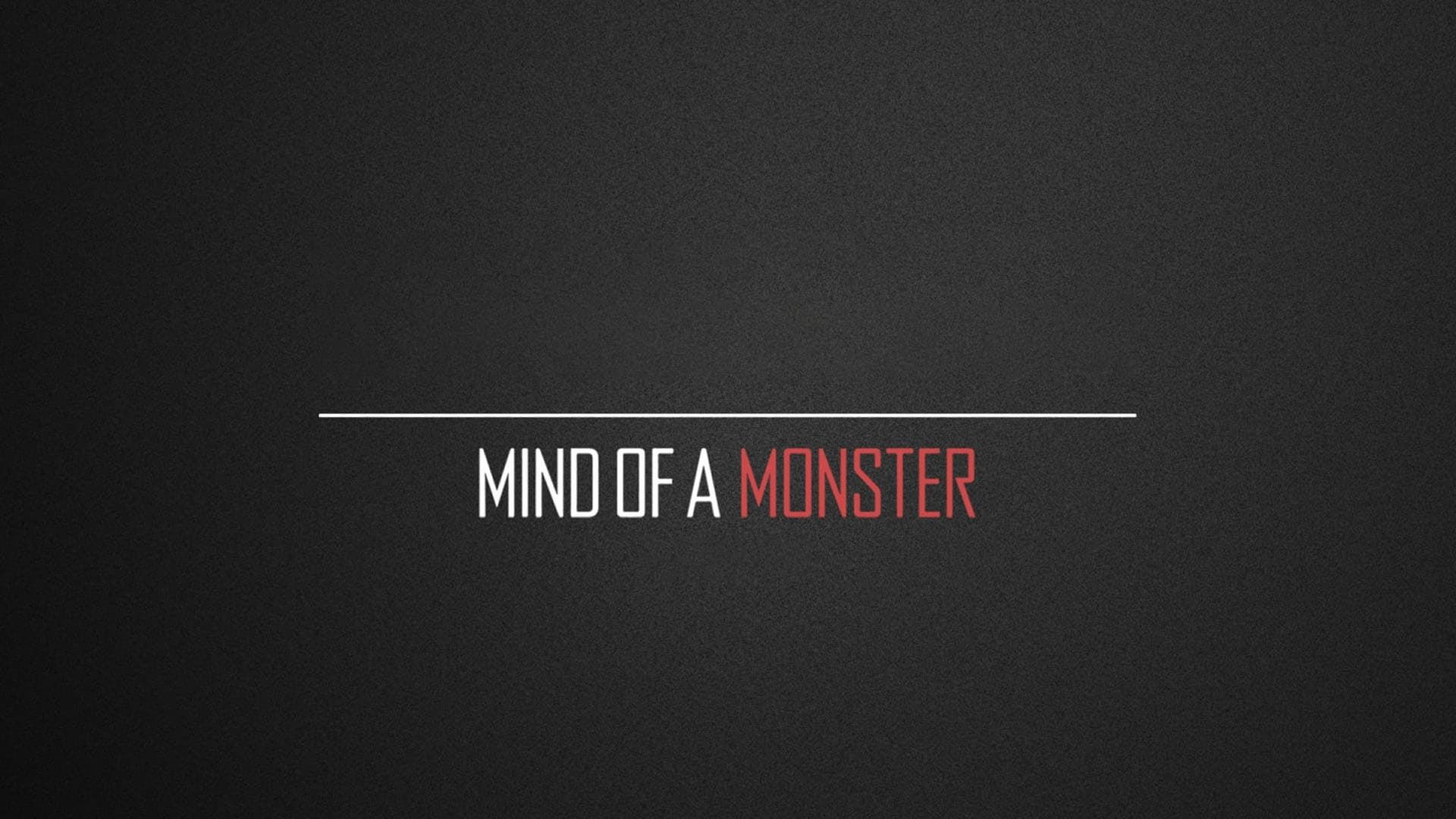 Mind of a Monster background