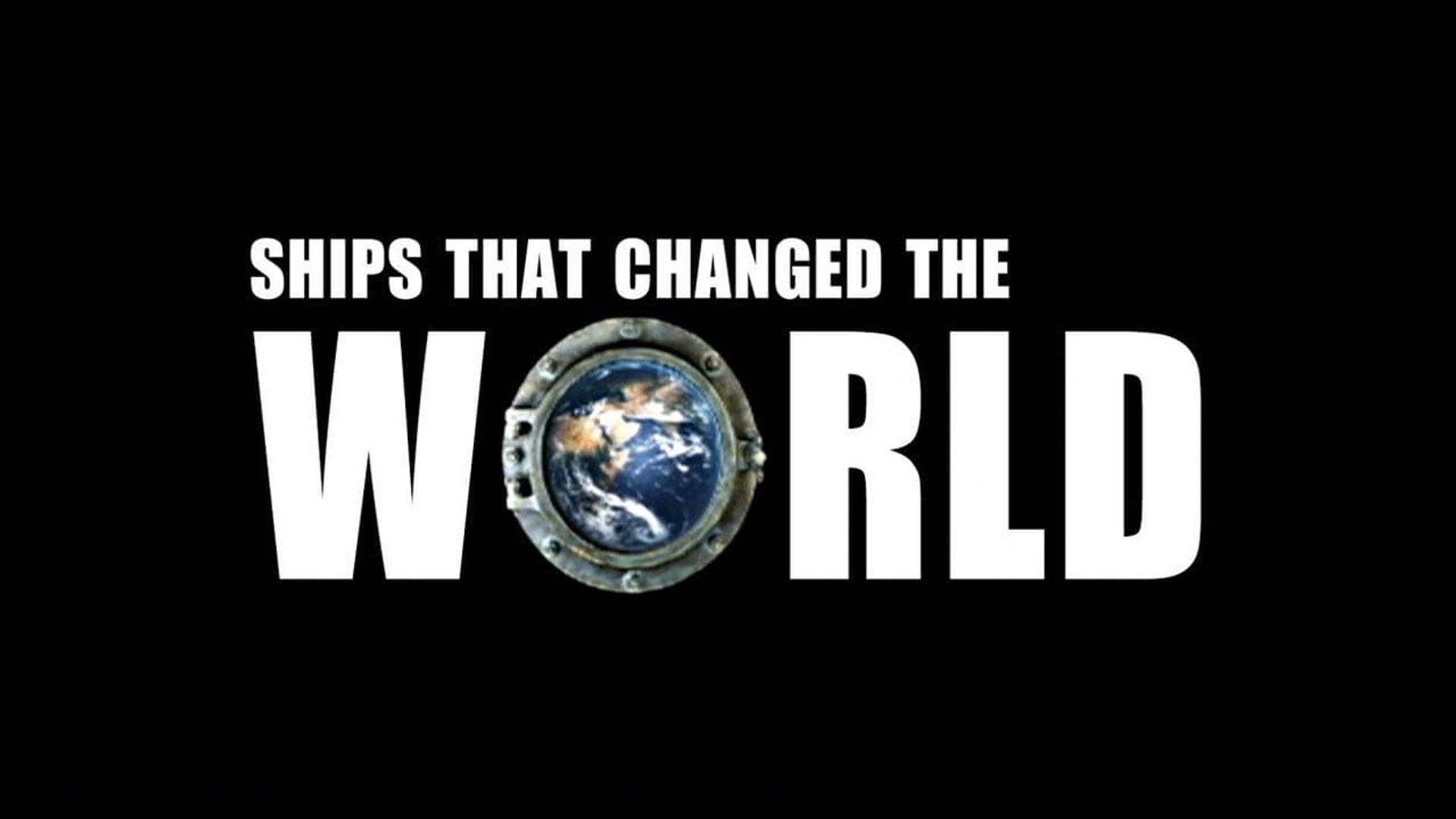 Ships That Changed the World background